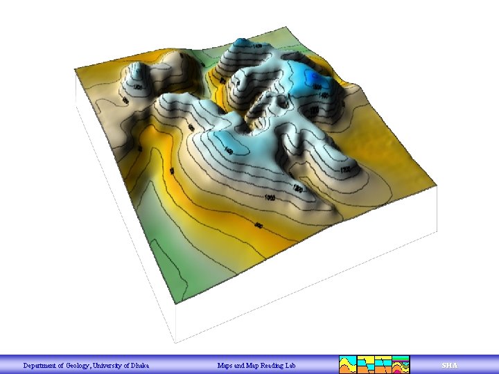 Department of Geology, University of Dhaka Maps and Map Reading Lab SHA 