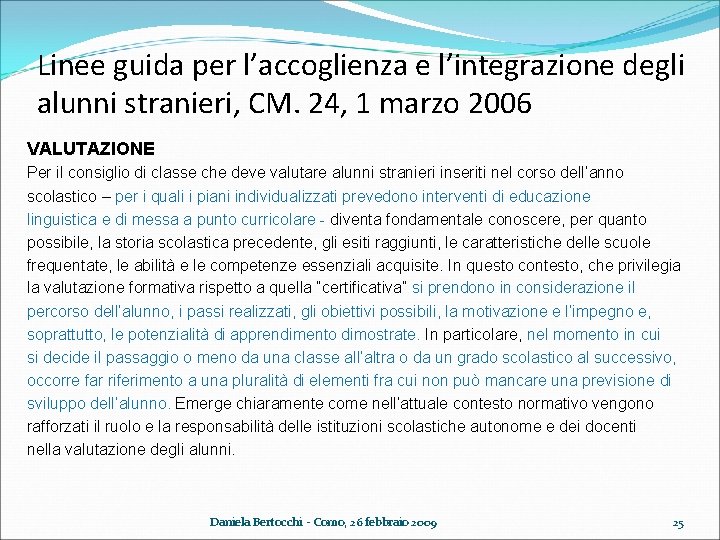 Linee guida per l’accoglienza e l’integrazione degli alunni stranieri, CM. 24, 1 marzo 2006