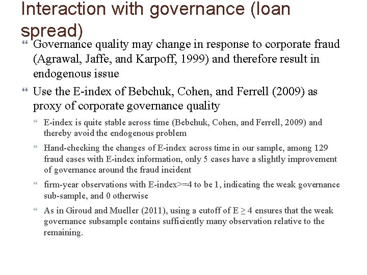 Interaction with governance (loan spread) Governance quality may change in response to corporate fraud