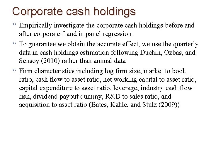 Corporate cash holdings Empirically investigate the corporate cash holdings before and after corporate fraud
