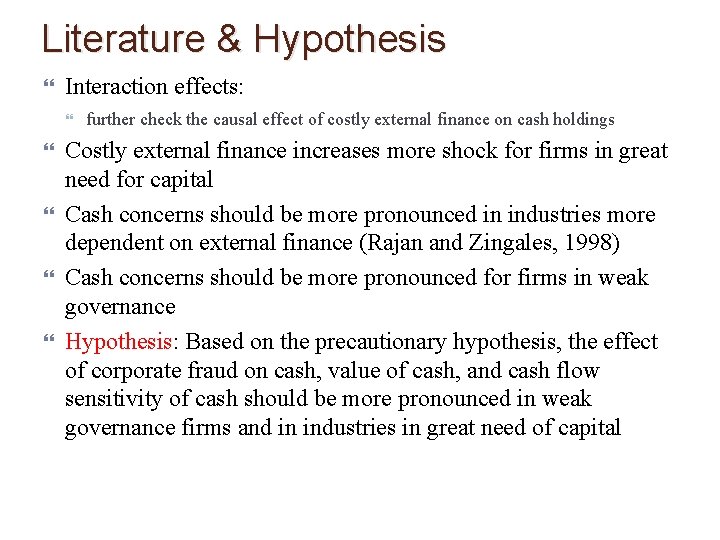 Literature & Hypothesis Interaction effects: further check the causal effect of costly external finance