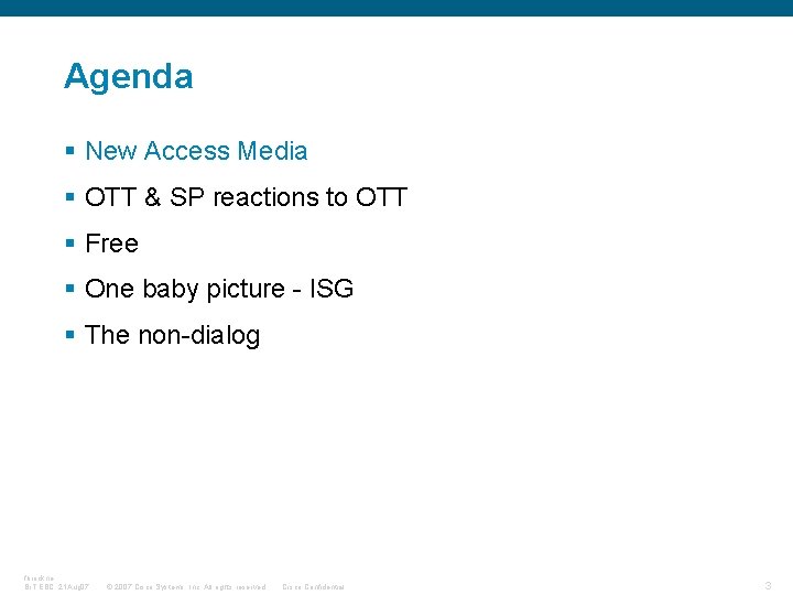 Agenda § New Access Media § OTT & SP reactions to OTT § Free