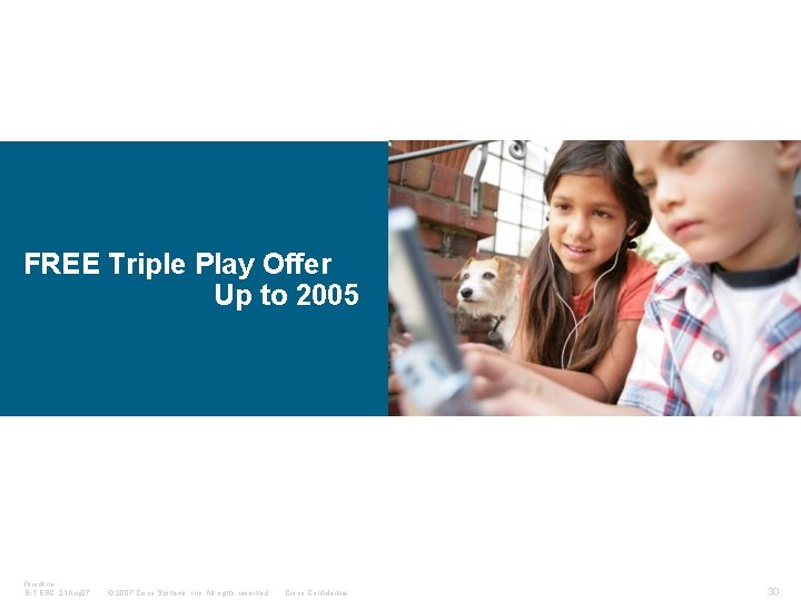 FREE Triple Play Offer Up to 2005 fbrockne, Br. T EBC, 21 Aug 07