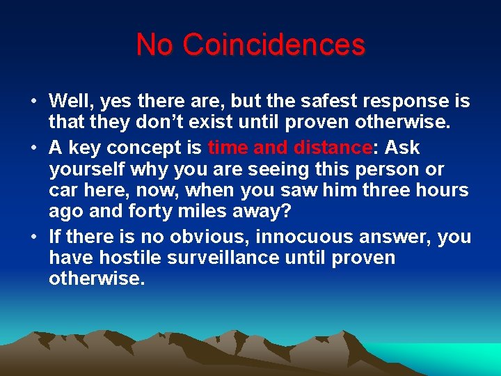 No Coincidences • Well, yes there are, but the safest response is that they No Coincidences • Well, yes there are, but the safest response is that they