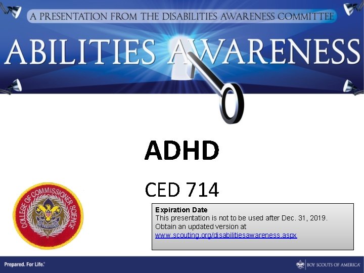 ADHD CED 714 Expiration Date This presentation is not to be used after Dec.