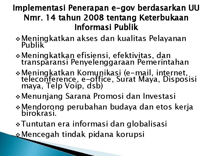 Implementasi Penerapan e-gov berdasarkan UU Nmr. 14 tahun 2008 tentang Keterbukaan Informasi Publik v