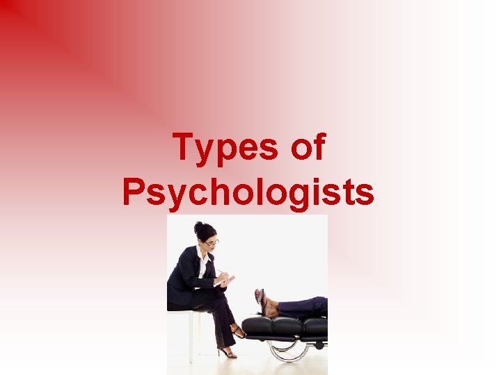 Types of Psychologists 