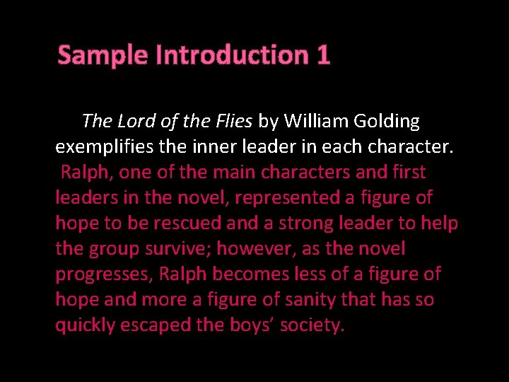 Sample Introduction 1 The Lord of the Flies by William Golding exemplifies the inner