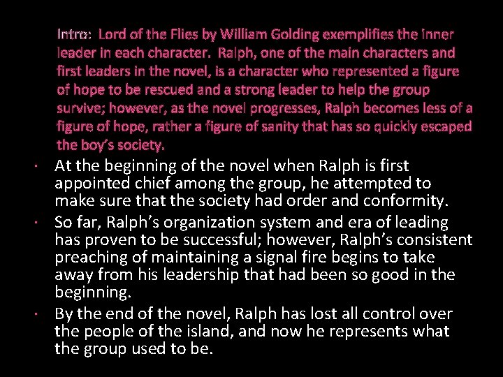Intro: Lord of the Flies by William Golding exemplifies the inner leader in each