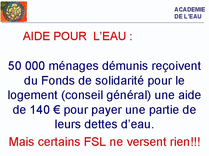 ACADEMIE DE L’EAU AIDE POUR L’EAU : 50 000 ménages démunis reçoivent du Fonds
