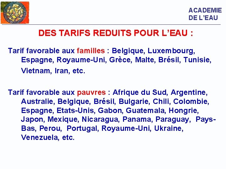 ACADEMIE DE L’EAU DES TARIFS REDUITS POUR L’EAU : Tarif favorable aux familles :