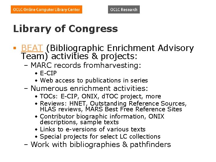 Library of Congress § BEAT (Bibliographic Enrichment Advisory Team) activities & projects: – MARC