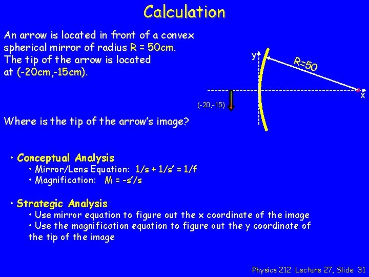 Calculation An arrow is located in front of a convex spherical mirror of radius