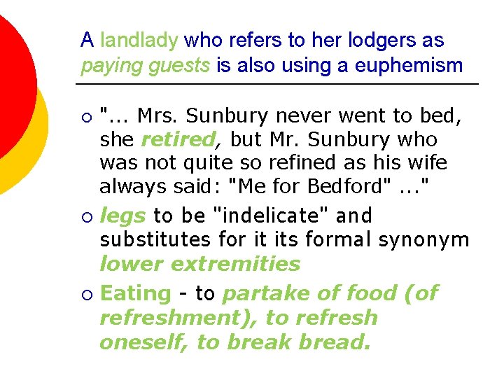 A landlady who refers to her lodgers as paying guests is also using a