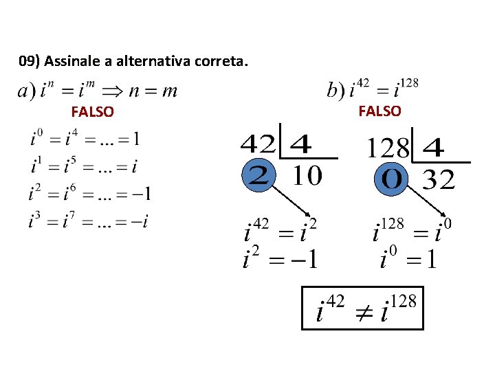 09) Assinale a alternativa correta. FALSO 
