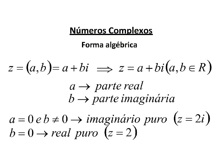 Números Complexos Forma algébrica 
