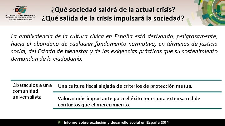 ¿Qué sociedad saldrá de la actual crisis? ¿Qué salida de la crisis impulsará la