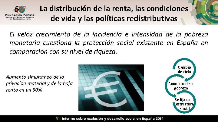 La distribución de la renta, las condiciones de vida y las políticas redistributivas El