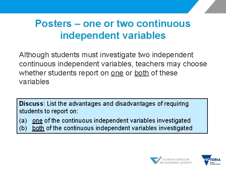 Posters – one or two continuous independent variables Although students must investigate two independent