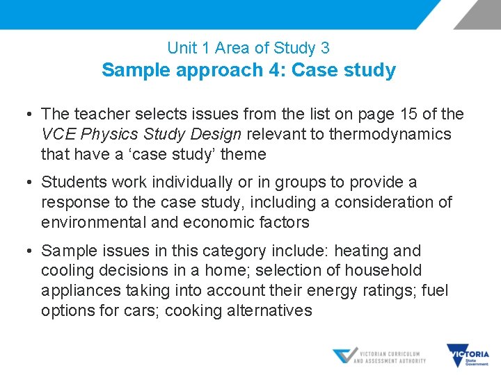 Unit 1 Area of Study 3 Sample approach 4: Case study • The teacher