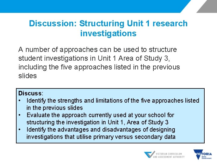 Discussion: Structuring Unit 1 research investigations A number of approaches can be used to