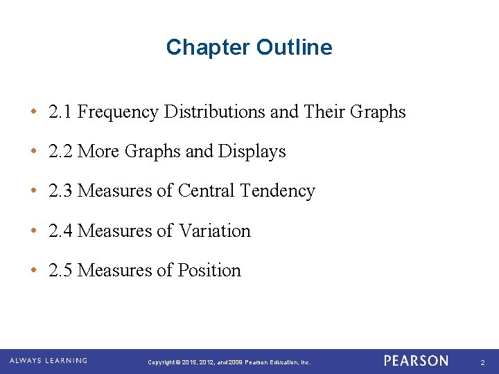 Chapter 2 Descriptive Statistics Copyright 2015 2012 and
