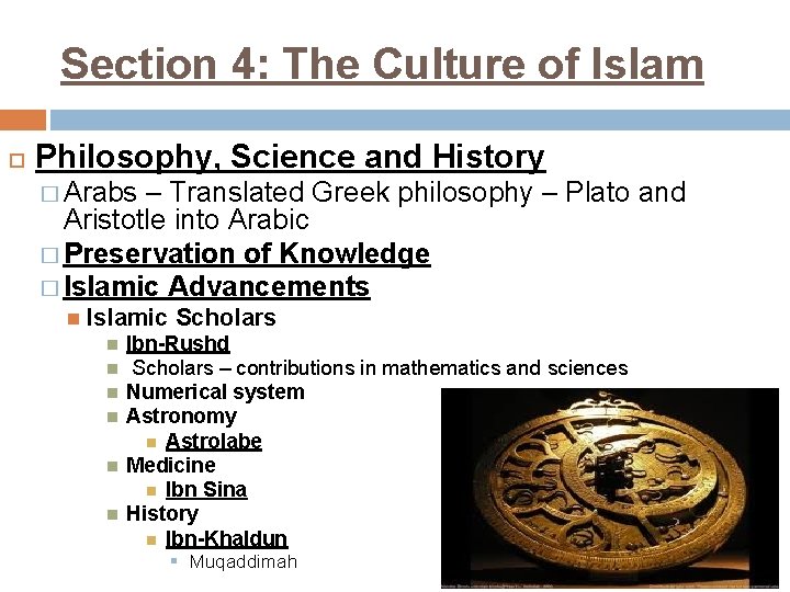 Section 4: The Culture of Islam Philosophy, Science and History � Arabs – Translated