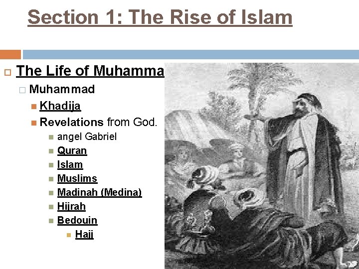 Section 1: The Rise of Islam The Life of Muhammad � Muhammad Khadija Revelations