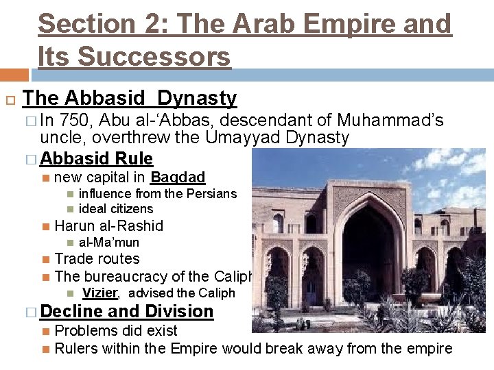 Section 2: The Arab Empire and Its Successors The Abbasid Dynasty � In 750,