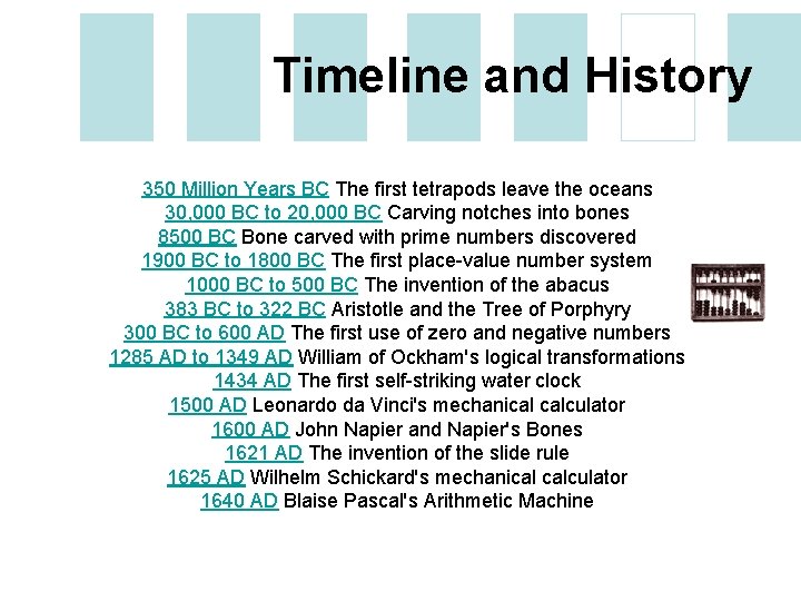 Timeline and History 350 Million Years BC The first tetrapods leave the oceans 30,