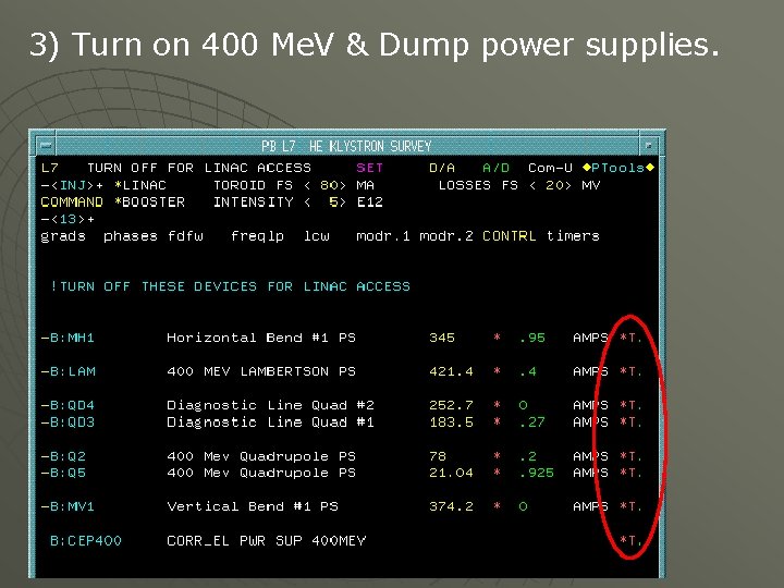 3) Turn on 400 Me. V & Dump power supplies. 