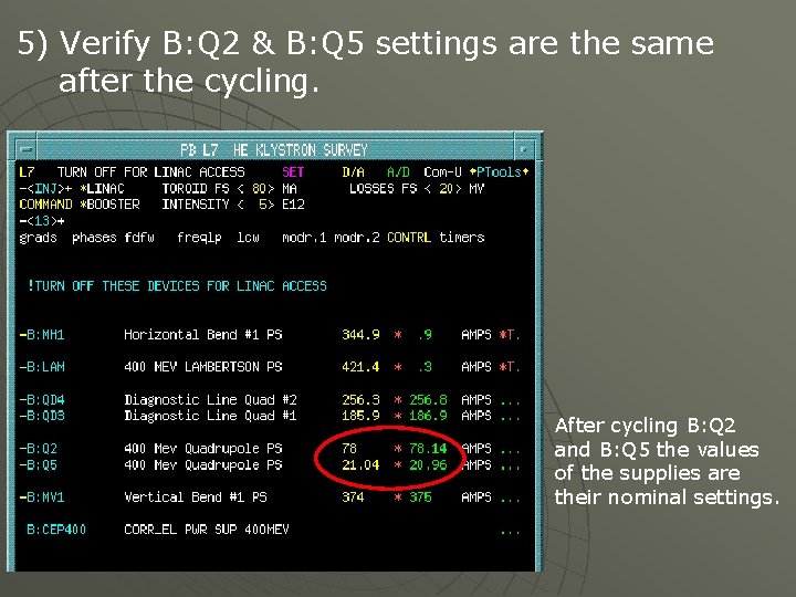 5) Verify B: Q 2 & B: Q 5 settings are the same after