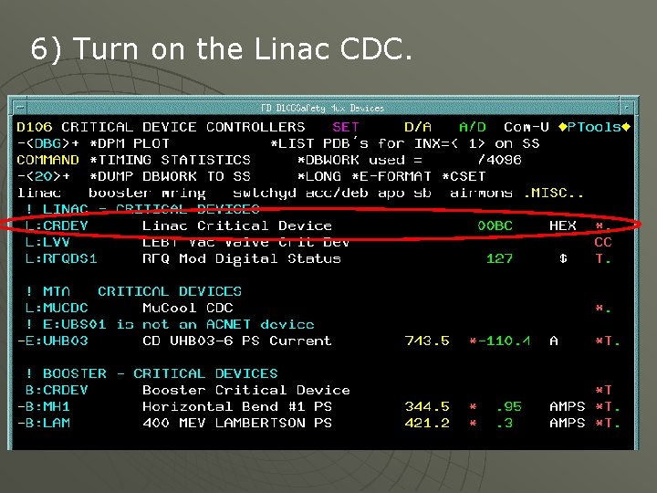 6) Turn on the Linac CDC. 