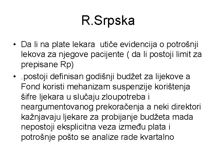 R. Srpska • Da li na plate lekara utiče evidencija o potrošnji lekova za