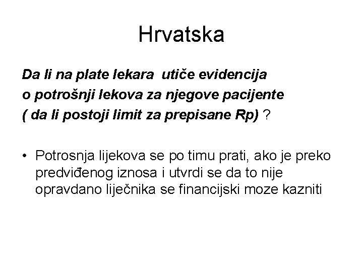 Hrvatska Da li na plate lekara utiče evidencija o potrošnji lekova za njegove pacijente