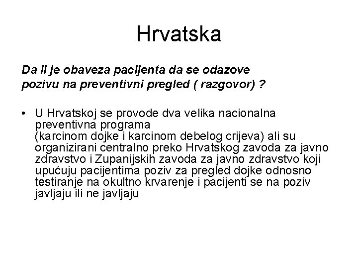 Hrvatska Da li je obaveza pacijenta da se odazove pozivu na preventivni pregled (