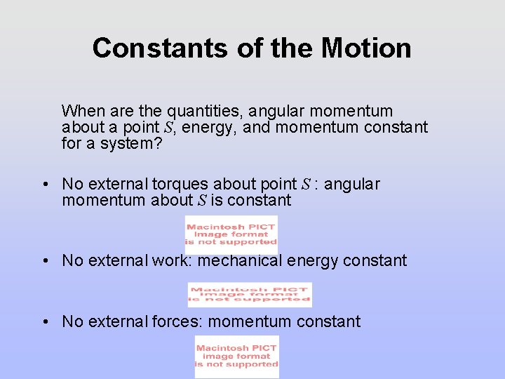 Constants of the Motion When are the quantities, angular momentum about a point S,