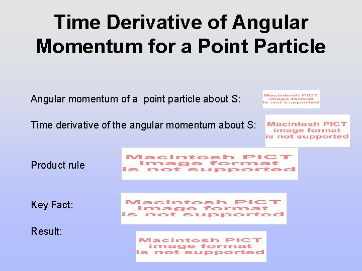 Time Derivative of Angular Momentum for a Point Particle Angular momentum of a point