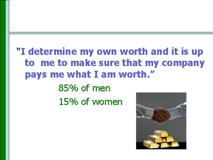 “I determine my own worth and it is up to me to make sure