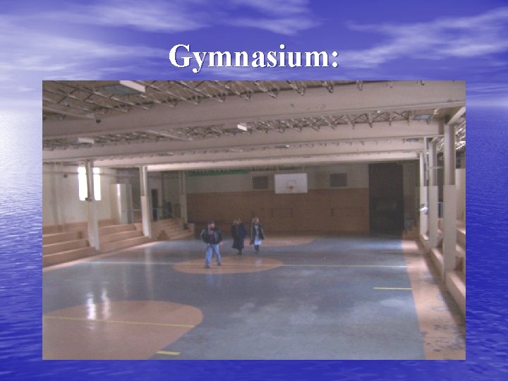 Gymnasium: 
