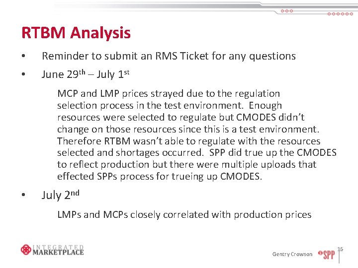 RTBM Analysis • Reminder to submit an RMS Ticket for any questions • June