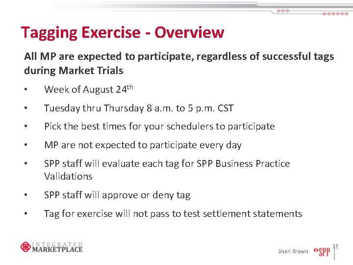 Tagging Exercise - Overview All MP are expected to participate, regardless of successful tags