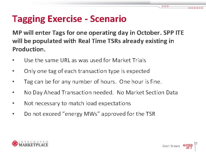 Tagging Exercise - Scenario MP will enter Tags for one operating day in October.