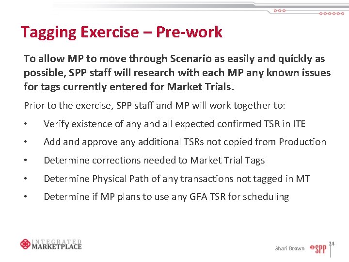 Tagging Exercise – Pre-work To allow MP to move through Scenario as easily and