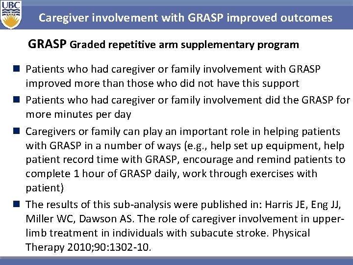 Caregiver involvement with GRASP improved outcomes GRASP Graded repetitive arm supplementary program n Patients Caregiver involvement with GRASP improved outcomes GRASP Graded repetitive arm supplementary program n Patients