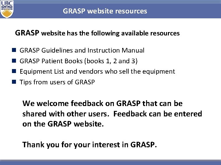 GRASP website resources GRASP website has the following available resources n GRASP Guidelines and GRASP website resources GRASP website has the following available resources n GRASP Guidelines and