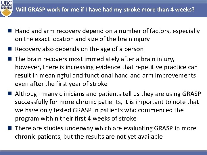 Will GRASP work for me if I have had my stroke more than 4 Will GRASP work for me if I have had my stroke more than 4