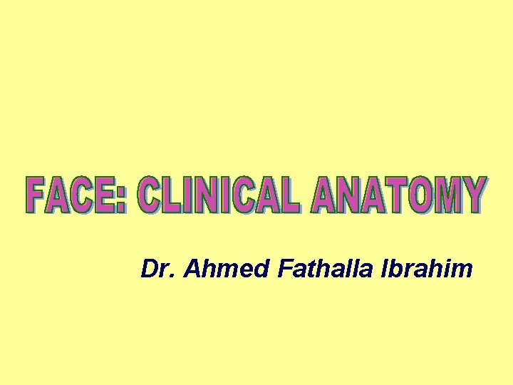 Dr. Ahmed Fathalla Ibrahim 