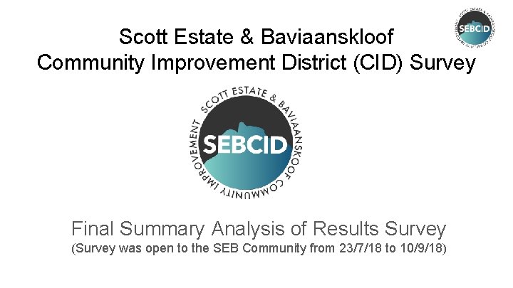 Scott Estate & Baviaanskloof Community Improvement District (CID) Survey Final Summary Analysis of Results