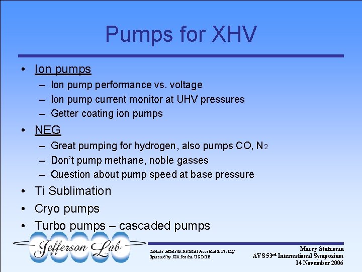Pumps for XHV • Ion pumps – Ion pump performance vs. voltage – Ion